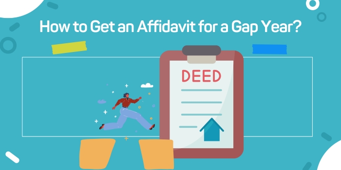 How to Get an Affidavit for a Gap&nbsp;Year?
